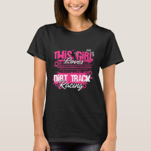 This Girl Loves Dirt Track Racing Car Racer Checke T-Shirt