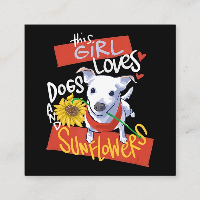 This Girl Loves Dogs & Sunflowers - Whippet Mix Square Business Card (Front)