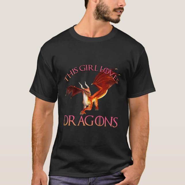 This Girl Loves Dragons Dragon Top Cute Fantasy Fu (Front)