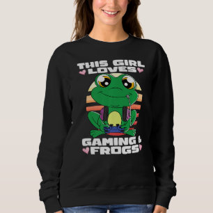 This Girl Loves Frogs And Gaming Frog Gamer Sweatshirt
