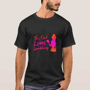 This Girl Loves Gambling T-Shirt