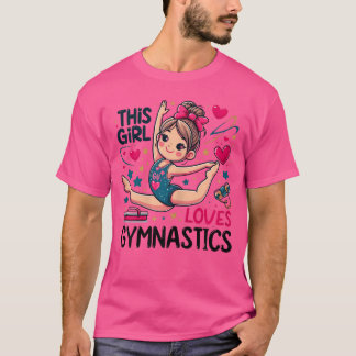 This Girl Loves Gymnastics Gymnastic Sport Loveree T-Shirt