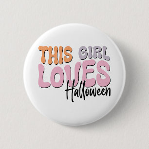 This Girl Loves Halloween 6 Cm Round Badge