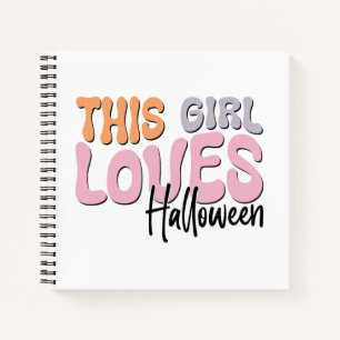 This Girl Loves Halloween Notebook