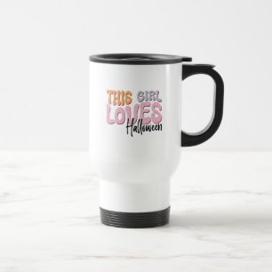 This Girl Loves Halloween Travel Mug
