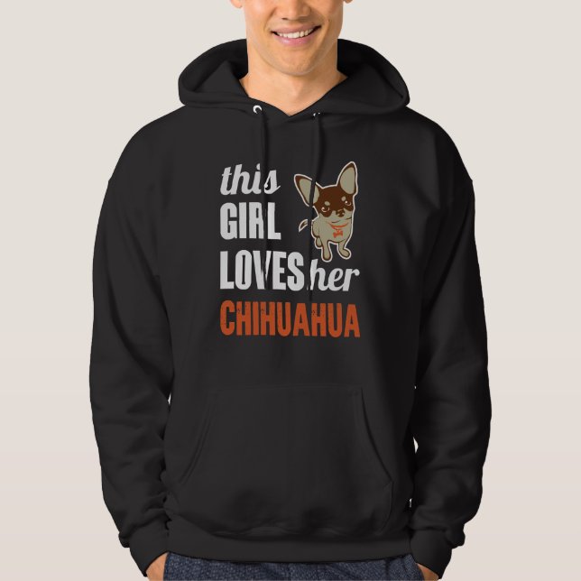 This Girl Loves Her Chihuahua      Hoodie (Front)