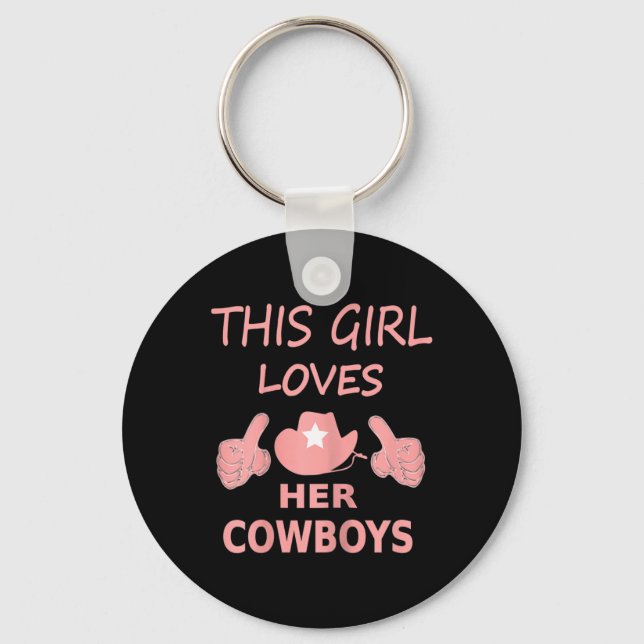 This Girl Loves Her Cowboy Cute Texas Dallas  Key Ring (Front)