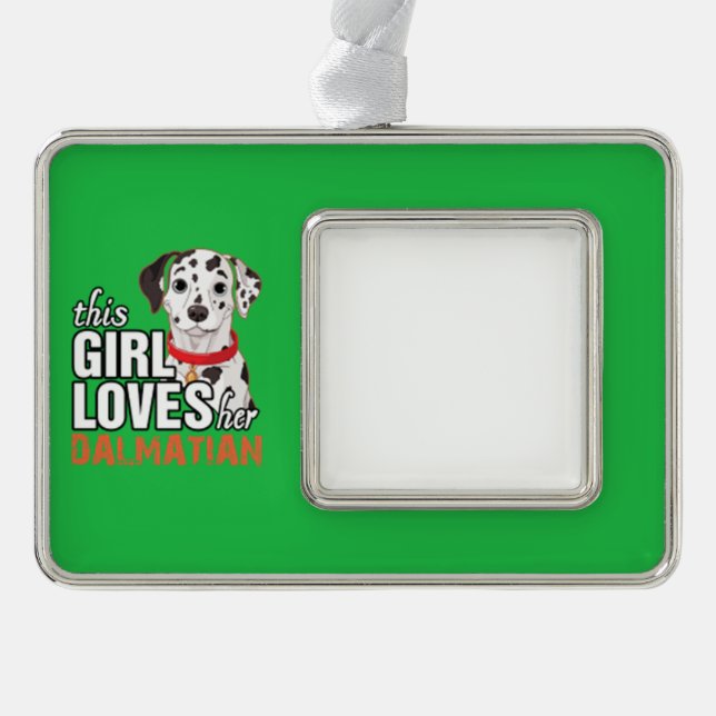 This Girl Loves Her Dalmatian Silver Plated Framed Ornament (Front)