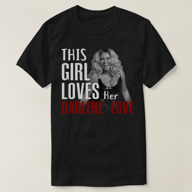 This Girl Loves Her Darlene Love Classic T-Shirt (Design Front)