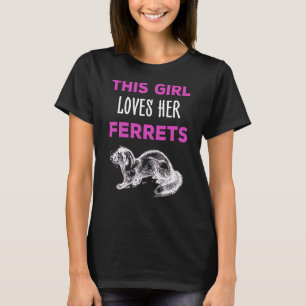 This Girl Loves Her Ferret Funny Ferret Animal T-Shirt