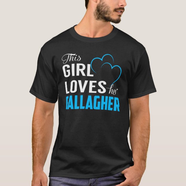 This Girl Loves her GALLAGHER T-Shirt (Front)