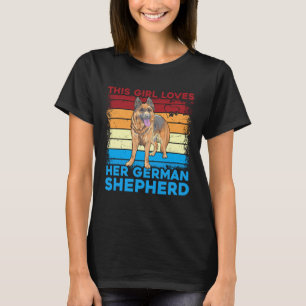 This Girl loves her German Shepherd Dog Saying T-Shirt