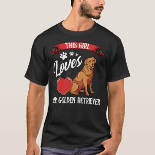 This Girl Loves Her Golden Retriever Dog Saying T-Shirt