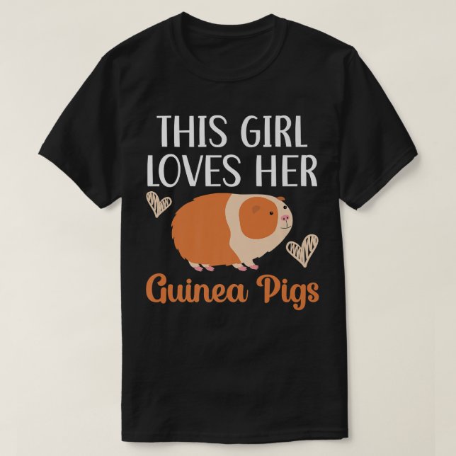 This Girl Loves Her Guinea Pigs Rodent Pet Cavy An T-Shirt (Design Front)