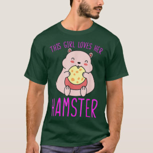 This Girl Loves Her Hamster hamsters owners T-Shirt