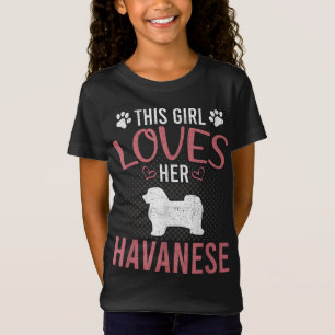This Girl Loves Her Havanese Dog Lover T-Shirt