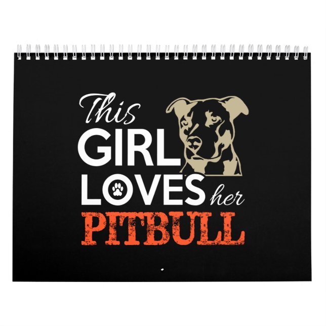 this girl loves her pitbull calendar (Cover)