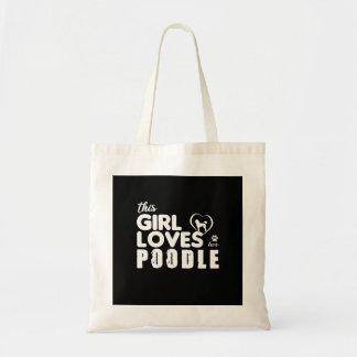This Girl Loves Her Poodle Tote Bag