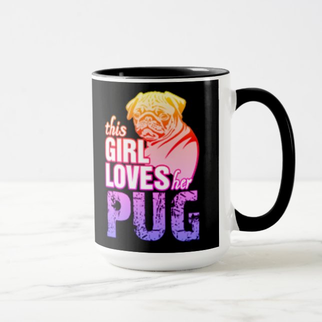 This Girl Loves Her Pug Mug (Right)