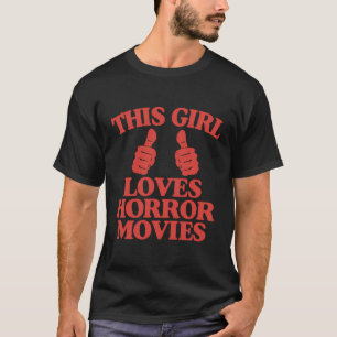 This Girl Loves Horror Movies Funny Vintage Hallow T-Shirt