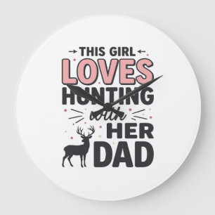 This Girl Loves Hunting With Her Dad Vintage Desig Large Clock