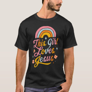 This Girl Loves Jesus  Christian Faith Religious W T-Shirt
