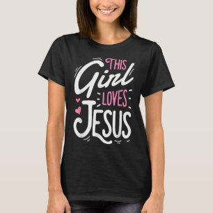 This Girl Loves Jesus Funny Christian Faith Religi T-Shirt