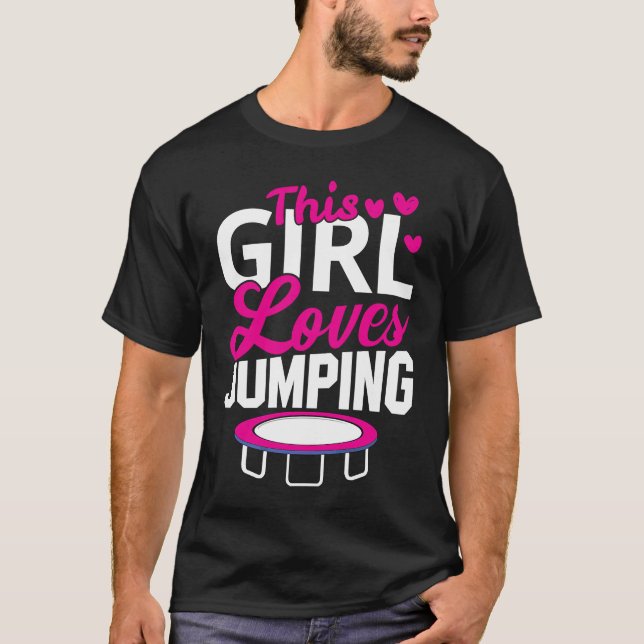 This Girl Loves Jumping Trampoline Sport Fitness T-Shirt (Front)