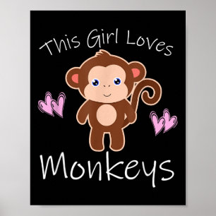 This Girl Loves Monkeys Funny Quote Cute Monkey Gr Poster