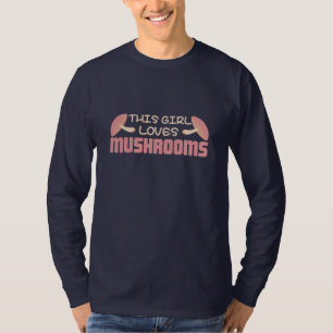This Girl Loves Mushrooms T-Shirt