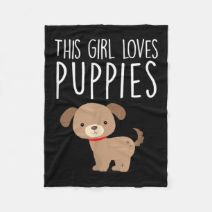 This Girl Loves Puppies Funny Puppy Dog Quote Cute Fleece Blanket