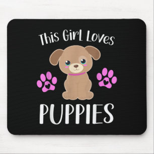 This Girl Loves Puppies Funny Quote Cute Puppy Dog Mouse Mat