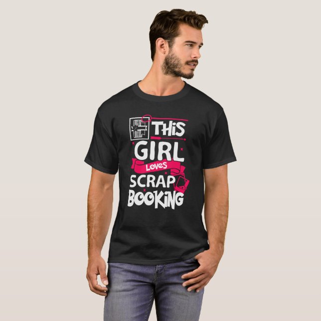 This Girl Loves Scrapbooking T-Shirt (Front Full)