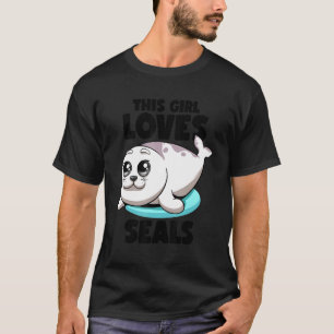 This Girl Loves Seals Fat Chubby Seal Seals Sea Li T-Shirt