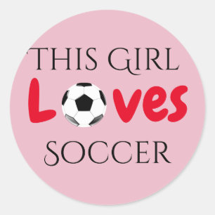 This Girl Loves Soccer - Soccer Ball    Classic Round Sticker