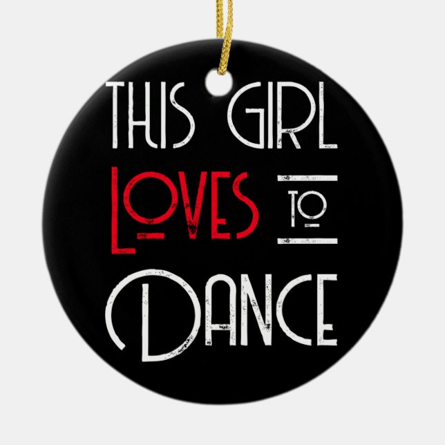 This Girl Loves To Dance Ceramic Tree Decoration (Front)