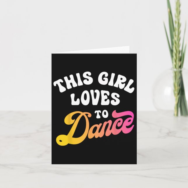 This Girl Loves To Dance Funny Dancer Dancing Gift Card (Front)