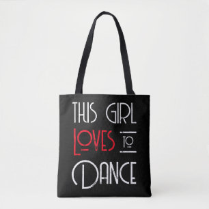 This Girl Loves To Dance Tote Bag