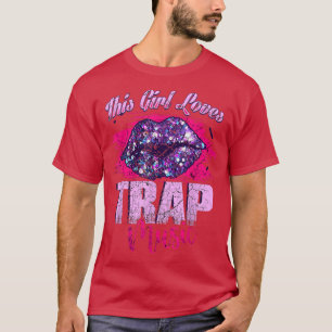 This Girl Loves Trap Music Hip Hop Girls T-Shirt