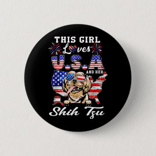 This Girl Loves USA and Dog 4th of July Shih Tzu 6 Cm Round Badge