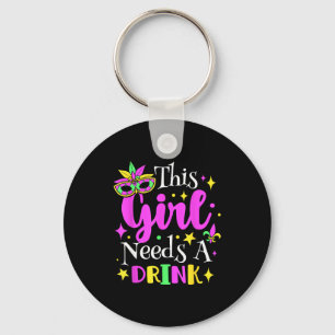 This Girl Needs A Drink Mardi Gras Party Funny  Key Ring