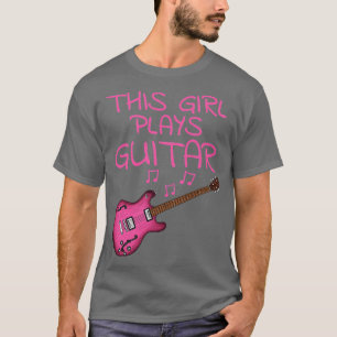 This Girl Plays Guitar Female Guitarist Musician T-Shirt