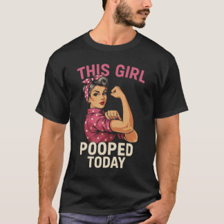 This Girl Pooped Today T-Shirt