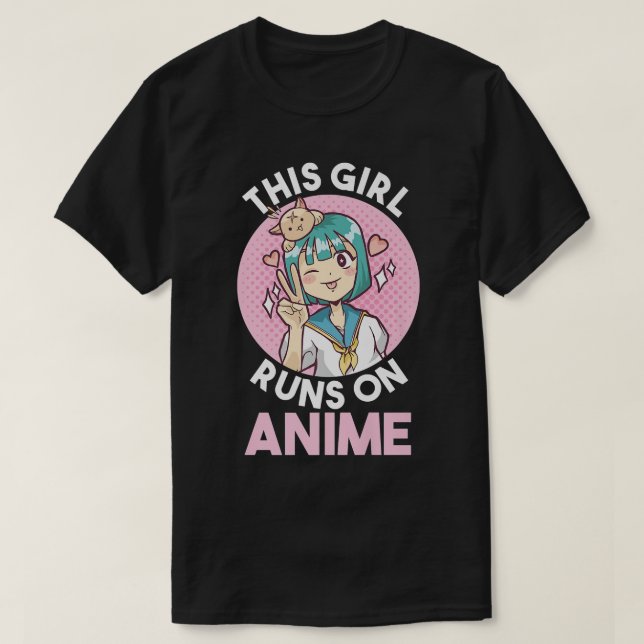 This girl runs on anime  T-Shirt (Design Front)