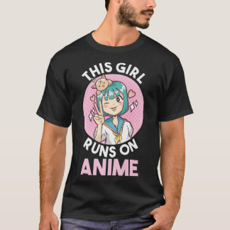 This girl runs on anime  T-Shirt