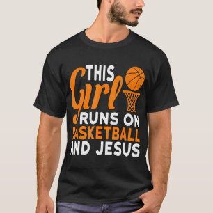 This Girl Runs On Basketball And Jesus Graphic T-Shirt