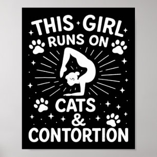 This Girl Runs On Cats And Contortion Yoga _1  Poster