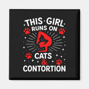 This Girl Runs On Cats And Contortion Yoga _2 Magnet