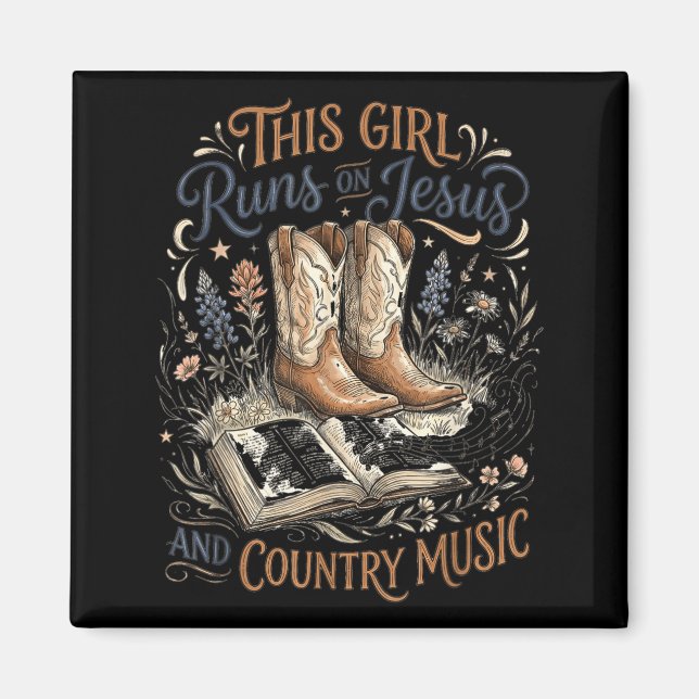 This Girl Runs On Jesus &amp; Country Music Boots  Magnet (Front)