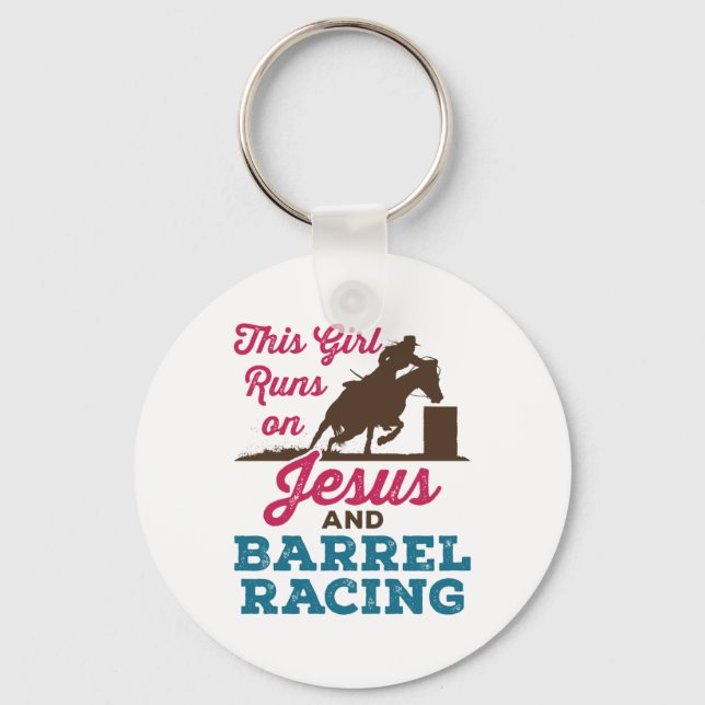 This Girl Runs on Jesus and Barrel Racing Key Ring (Front)